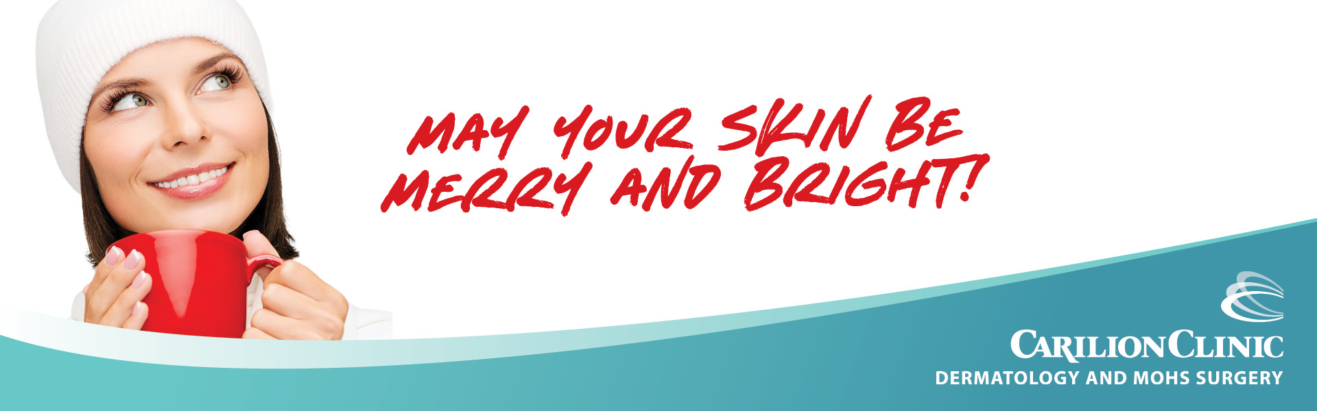 Smiling woman holding coffee cup with caption 'May Your Skin Be Merry and Bright!"