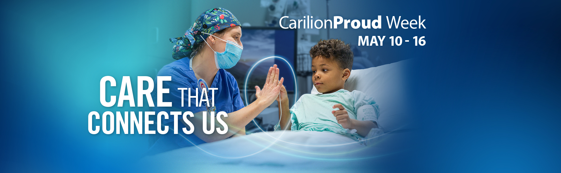 Care that Connects Us: Carilion Proud Week is May 10-16