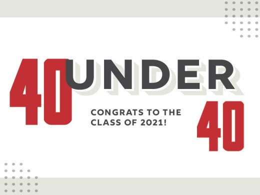 Graphic reads: "40 Under 40: Congrats to the Class of 2021!"