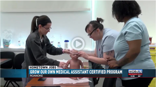WDBJ 7 Story Carilion Grow Our Own Medical Assistant Program